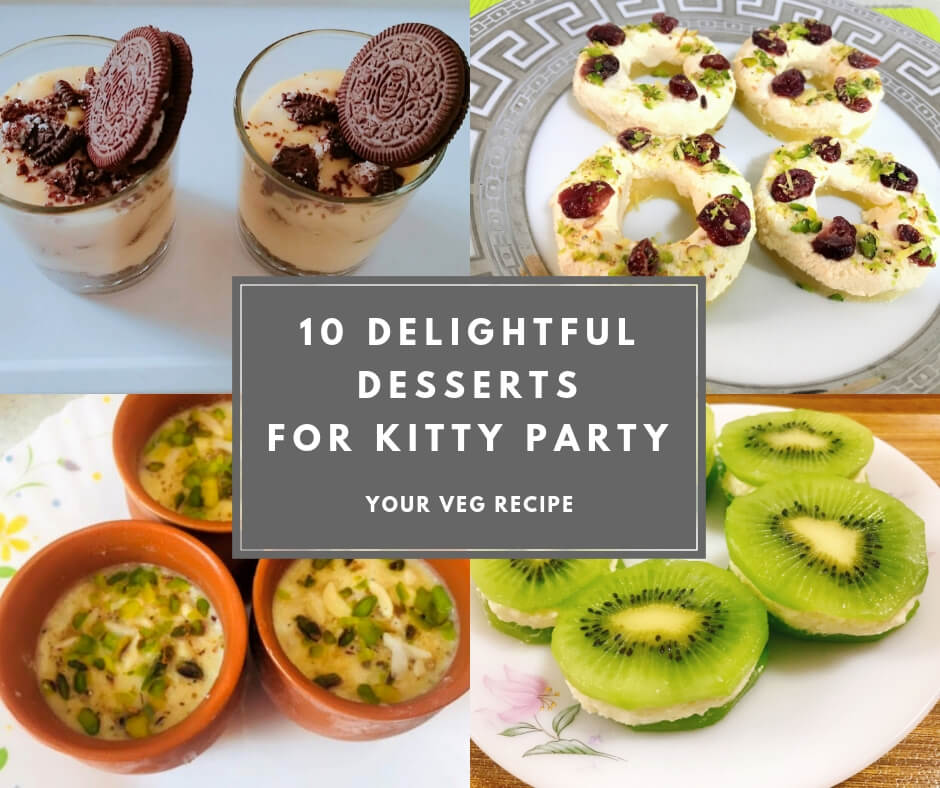 10 Delightful Dessert Recipes for Kitty Party Your Veg Recipe